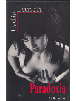 PARADOXIA by Lydia Lunch