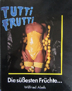 Tutti Frutti - Die süßesten...